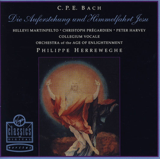 Carl Philipp Emanuel Bach, Hillevi Martinpelto • Christoph Prégardien • Peter Harvey • Collegium Vocale, Orchestra Of The Age Of Enlightenment, Philippe Herreweghe : Die Auferstehung Und Himmelfahrt Jesu (CD, Album)