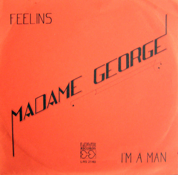 Madame George : Feelins / I'm A Man (7", Single)