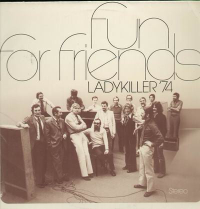 Ladykiller : Fun For Friends - Ladykiller '74 (LP, Album)
