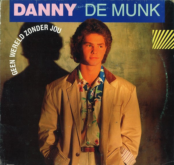 Danny de Munk : Geen Wereld Zonder Jou (LP, Album)