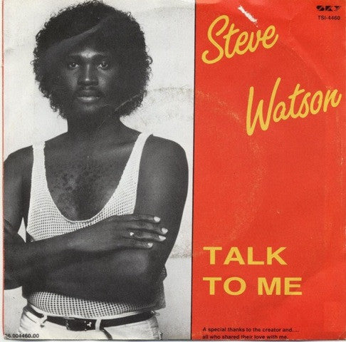 Steve Watson (4) : Talk To Me (7", Single)
