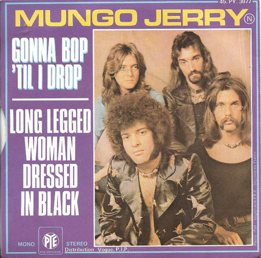 Mungo Jerry : Long Legged Woman Dressed In Black / Gonna Bop 'Til I Drop (7", Single)