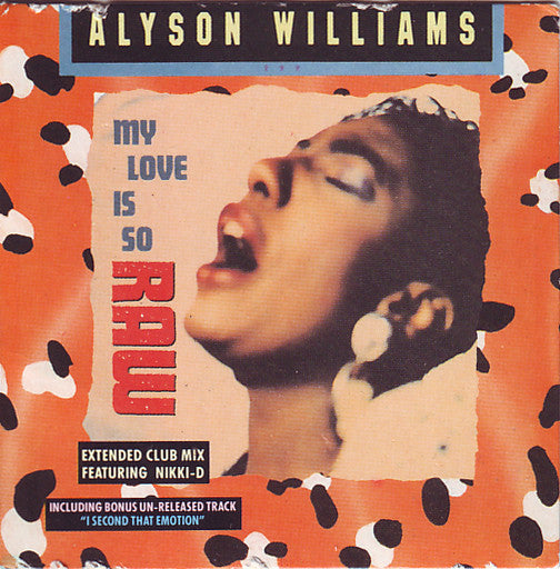Alyson Williams : My Love Is So Raw (CD, Mini, Maxi)