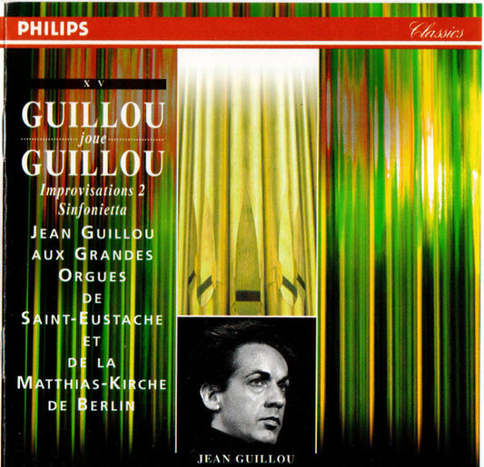 Jean Guillou Joue Jean Guillou - Jean Guillou : Aux Grandes Orgues De Saint-Eustache Et De La Matthias-Kirche De Berlin - Improvisations 2 Sinfonietta (CD, Comp, RE)