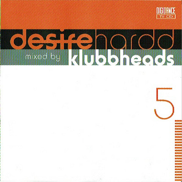 Klubbheads : Desire Hardd 5 (CD, Comp, Mixed)