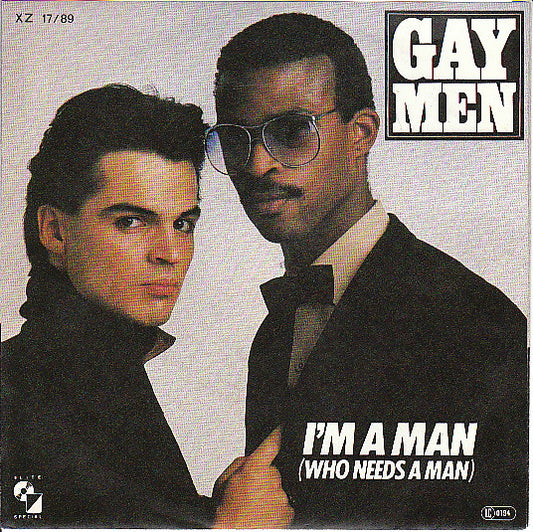Gay Men : I'm A Man (Who Needs A Man) (7", Single)