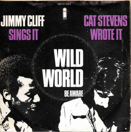 Jimmy Cliff : Wild World (7", Single, 3-P)
