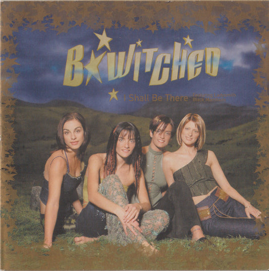 B*Witched : I Shall Be There (CD, Single, Car)