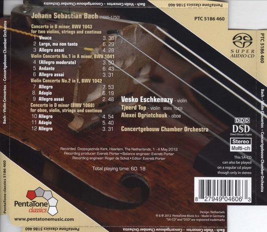 Johann Sebastian Bach, Vesko Eschkenazy, Tjeerd Top, Alexei Ogrintchouk, Concertgebouw Chamber Orchestra : The Two Violin Concertos, Double Concerto, Concerto for Violin and Oboe (SACD, Hybrid, Multichannel, Album)