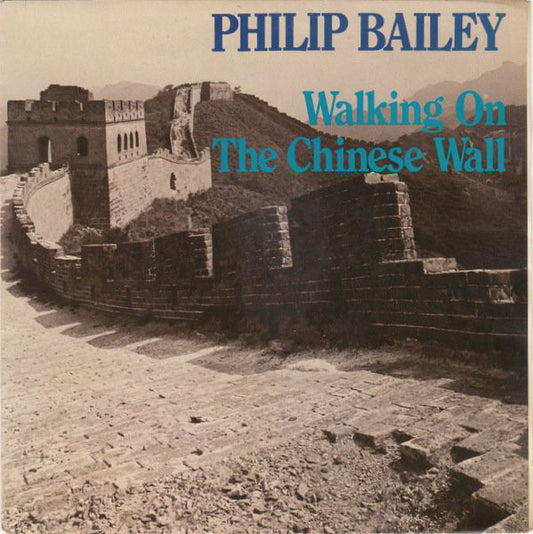 Philip Bailey : Walking On The Chinese Wall (7", Single)
