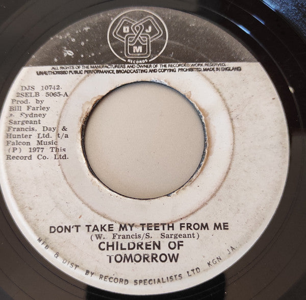 Children Of Tomorrow : Don't You Take Back My Teeth From Me (7", Single)