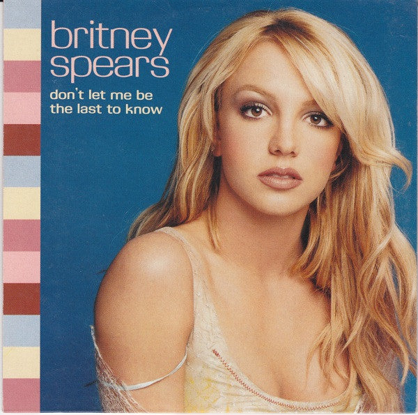 Britney Spears : Don't Let Me Be The Last To Know (CD, Single, Car)