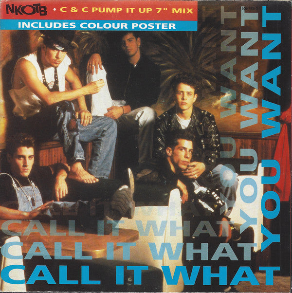 New Kids On The Block : Call It What You Want (C & C Pump It Up 7" Mix) (7", Single, Pos)