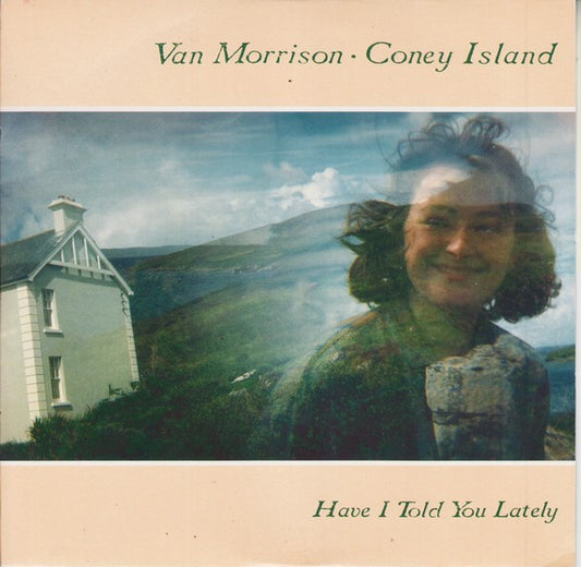 Van Morrison : Coney Island / Have I Told You Lately (7", Single)