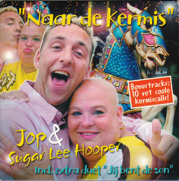 Jop & Sugar Lee Hooper : Naar De Kermis (CD, Single)