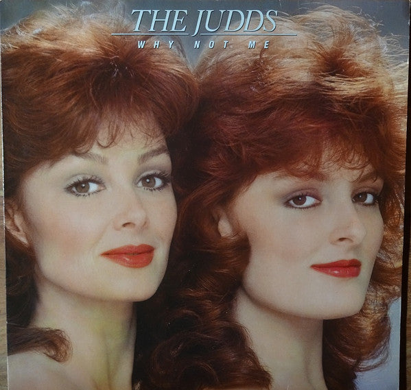 The Judds : Why Not Me (LP, Album, RE)