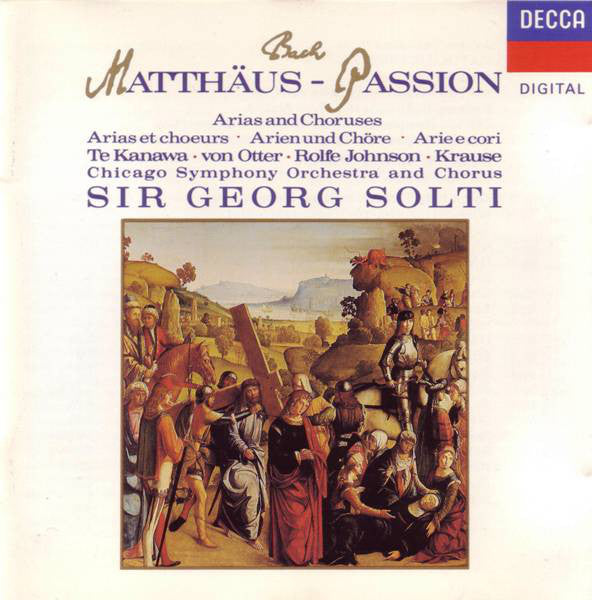 Johann Sebastian Bach / Kiri Te Kanawa, Anne Sofie Von Otter, Anthony Rolfe Johnson, Tom Krause / Chicago Symphony Orchestra And Chicago Symphony Chorus, Georg Solti : Bach: Matthäus-Passion (Arias And Choruses) (CD)
