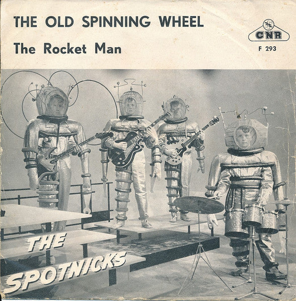 The Spotnicks : The Old Spinning Wheel / The Rocket Man (7", Single, Gre)