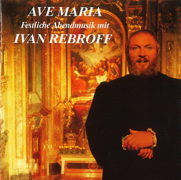 Ivan Rebroff : Ave Maria (Festliche Abendmusik Mit Ivan Rebroff) (CD)