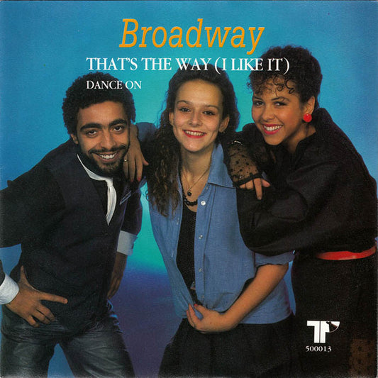 Broadway (6) : That's The Way (I Like It) (7")