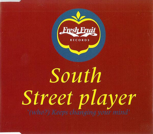 South Street Player : (Who?) Keeps Changing Your Mind (CD, Maxi)