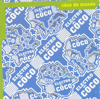 Electro Côco : Côco Do Mundo (CD)