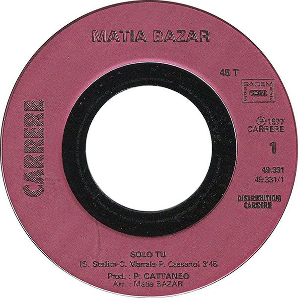 Matia Bazar : Solo Tu (7", Single)