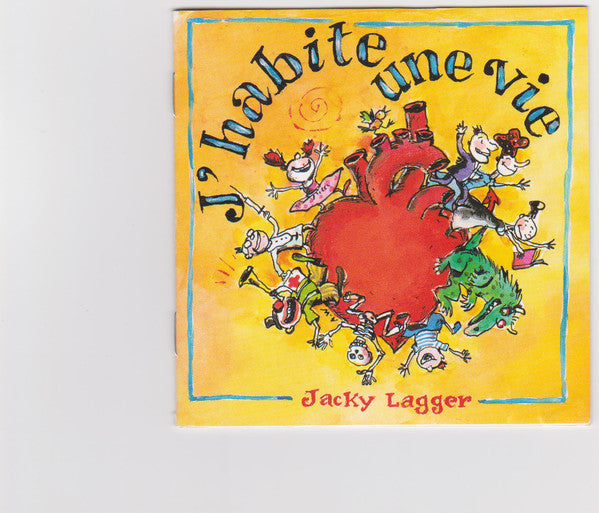 Jacky Lagger : J'habite Une Vie (CD, Album)