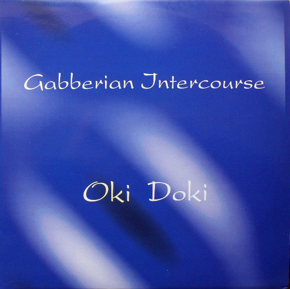 Gabberian Intercourse : Oki-Doki (12")