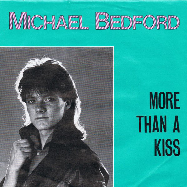 Michael Bedford : More Than A Kiss (7", Single)
