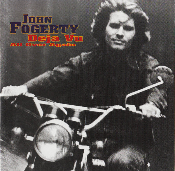 John Fogerty : Deja Vu All Over Again (CD, Album)