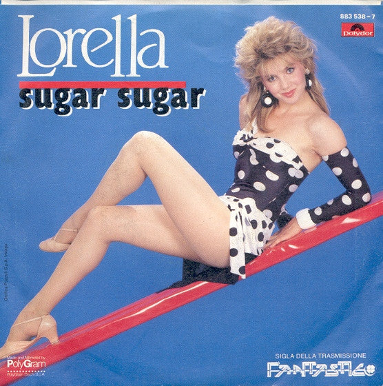 Lorella Cuccarini : Sugar Sugar (7")