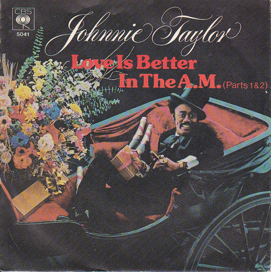 Johnnie Taylor : Love Is Better In The A.M. (Parts 1 & 2) (7", Single)
