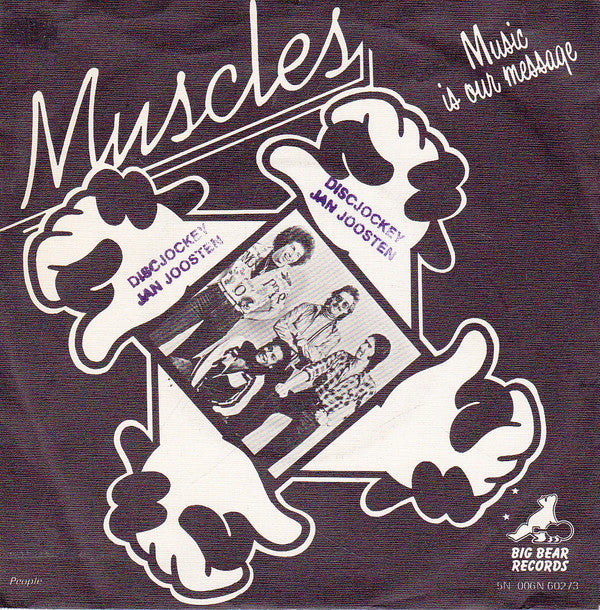 Muscles (2) : Music Is Our Message (7")