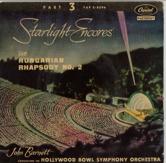 The Hollywood Bowl Symphony Orchestra Conducted By John Barnett (3), Amilcare Ponchielli : Starlight Encores Part 3, Liszt Hungarian Rhapsody No.2 (7")