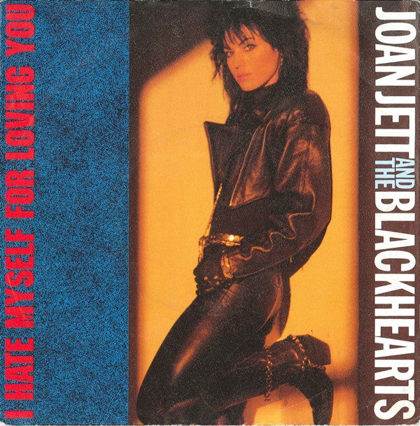 Joan Jett & The Blackhearts : I Hate Myself For Loving You (7", Single)