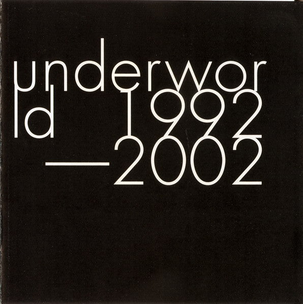 Underworld : 1992-2002 (2xCD, Comp)