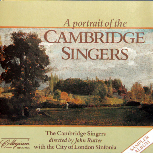 The Cambridge Singers Directed By John Rutter With The City Of London Sinfonia : A Portrait Of The Cambridge Singers (CD, Album, Comp, Smplr)