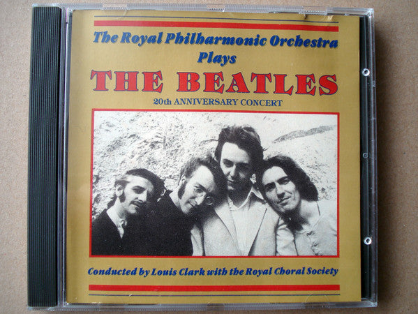 Royal Philharmonic Orchestra Conducted By Louis Clark With The Royal Choral Society : Plays The Beatles 20th Anniversary Concert (CD)