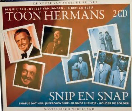 Various, Toon Hermans, Snip & Snap : De Keuze van Annie Reuver: Toon Hermans - Snip & Snap (2xCD, Comp)