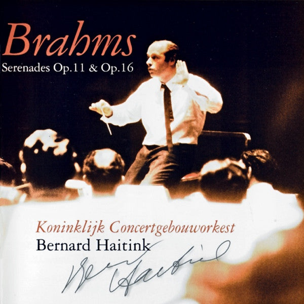 Johannes Brahms, Concertgebouworkest, Bernard Haitink : Serenades Op. 11 & Op. 16 (CD, Comp, RE)