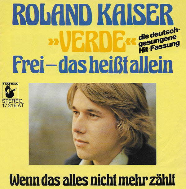 Roland Kaiser : »Verde« (Frei - Das Heißt Allein) (7", Single)