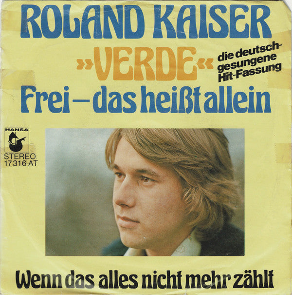 Roland Kaiser : »Verde« (Frei - Das Heißt Allein) (7", Single)