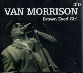 Van Morrison : Brown Eyed Girl (2xCD, Comp)