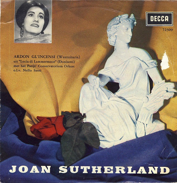 Joan Sutherland : Ardon Gli'Incensi (7", Single)