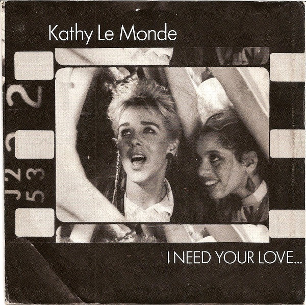 Kathy Le Monde : I Need Your Love (7")