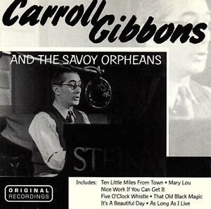 Carroll Gibbons And Savoy Hotel Orpheans : Carroll Gibbons And The Savoy Orpheans (CD, Comp, RM)