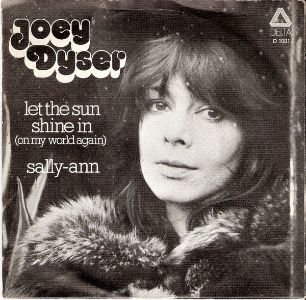 Joey Dyser : Let The Sun Shine In (On My World Again) / Sally-Ann (7", Single)