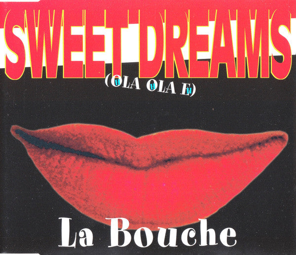 La Bouche : Sweet Dreams (Hola Hola Eh) (CD, Maxi)
