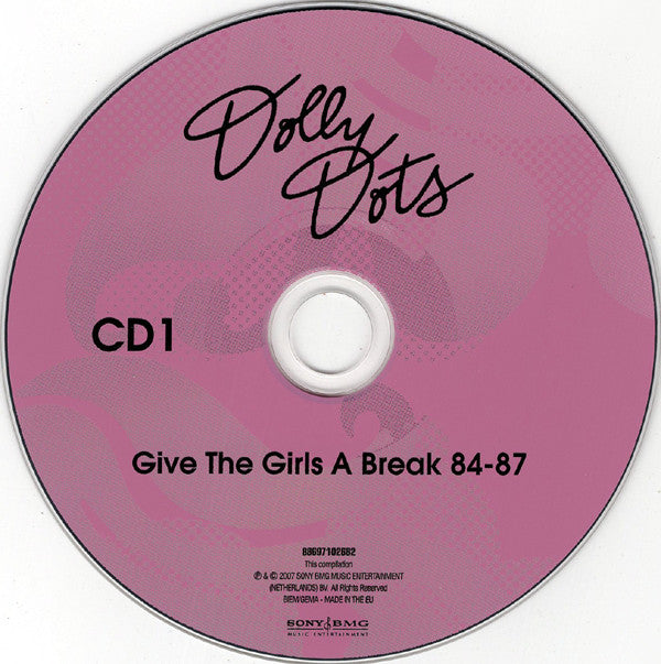 Dolly Dots : Give The Girls A Break 84-87 (2xCD, Comp)